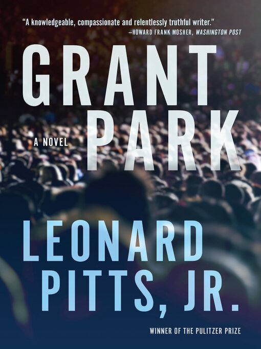 Title details for Grant Park by Leonard Pitts - Available